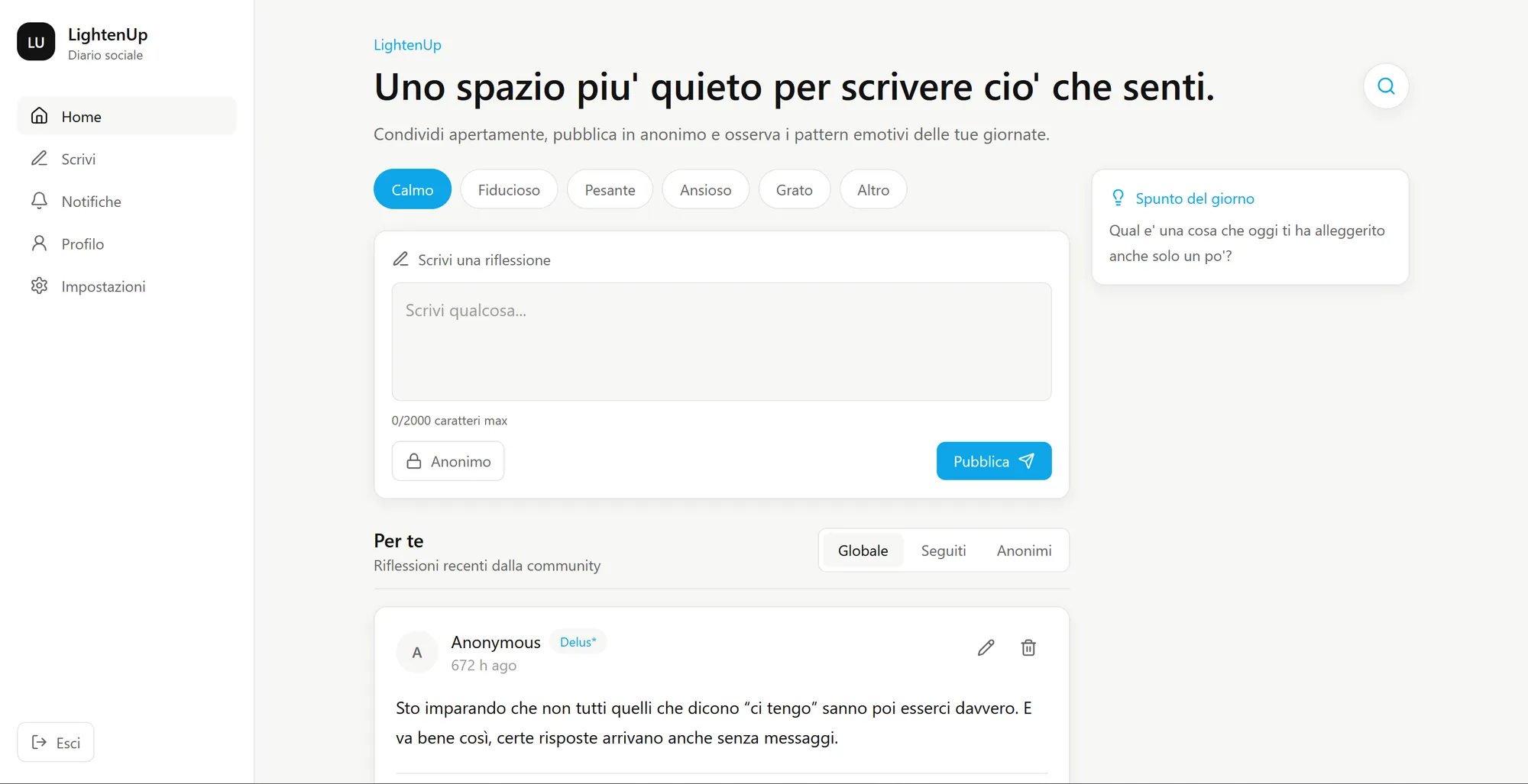 Un diario per quello che non riesci ancora a dire ad alta voce. Scrivi in privato, pubblichi in anonimo, e dal profilo pubblico non si risale a te.